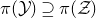 pi left parenthesis script upper Y right parenthesis superset of or equal to pi left parenthesis script upper Z right parenthesis