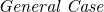 italic General Case