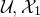 script upper U comma script upper X 1