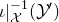 iota vertical bar Subscript script upper X Superscript negative 1 Baseline left parenthesis script upper Y Superscript prime Baseline right parenthesis