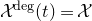 script upper X Superscript degree Baseline left parenthesis t right parenthesis equals script upper X