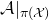 script upper A vertical bar Subscript pi left parenthesis script upper X right parenthesis Baseline