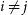 i not equals j