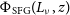 normal upper Phi Subscript normal upper S normal upper F normal upper G Baseline left parenthesis upper L Subscript nu Baseline comma z right parenthesis