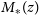 upper M Subscript asterisk Baseline left parenthesis z right parenthesis