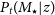 upper P Subscript t Baseline left parenthesis upper M Subscript star Baseline vertical bar z right parenthesis