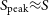 upper S Subscript normal p normal e normal a normal k Baseline almost equals upper S