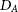upper D Subscript upper A