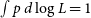 integral p d log upper L equals 1