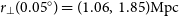r Subscript up tack Baseline left parenthesis 0.05 Superscript ring Baseline right parenthesis equals left parenthesis 1.06 comma 1.85 right parenthesis normal upper M normal p normal c
