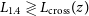 upper L 1.4 greater than or less than upper L Subscript normal c normal r normal o normal s normal s Baseline left parenthesis z right parenthesis