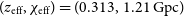 left parenthesis z Subscript normal e normal f normal f Baseline comma chi Subscript normal e normal f normal f Baseline right parenthesis equals left parenthesis 0.313 comma 1.21 normal upper G normal p normal c right parenthesis