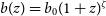 b left parenthesis z right parenthesis equals b 0 left parenthesis 1 plus z right parenthesis Superscript zeta