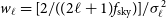 w Subscript script l Baseline equals left bracket 2 divided by left parenthesis left parenthesis 2 script l plus 1 right parenthesis f Subscript normal s normal k normal y Baseline right parenthesis right bracket divided by sigma Subscript script l Superscript 2