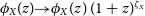 phi Subscript upper X Baseline left parenthesis z right parenthesis right arrow phi Subscript upper X Baseline left parenthesis z right parenthesis left parenthesis 1 plus z right parenthesis Superscript zeta Super Subscript upper X