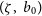 left parenthesis zeta comma b 0 right parenthesis