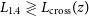 upper L 1.4 greater than or less than upper L Subscript normal c normal r normal o normal s normal s Baseline left parenthesis z right parenthesis