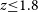 z less than or equals 1.8