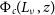 normal upper Phi Subscript c Baseline left parenthesis upper L Subscript nu Baseline comma z right parenthesis