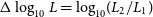 normal upper Delta log Subscript 10 Baseline upper L equals log Subscript 10 Baseline left parenthesis upper L 2 divided by upper L 1 right parenthesis