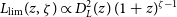 upper L Subscript normal l normal i normal m Baseline left parenthesis z comma zeta right parenthesis proportional to upper D Subscript upper L Superscript 2 Baseline left parenthesis z right parenthesis left parenthesis 1 plus z right parenthesis Superscript zeta minus 1