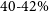 40 hyphen 42 percent sign