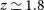 z asymptotically equals 1.8