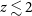 z less than or equivalent to 2