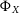 normal upper Phi Subscript upper X
