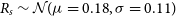 upper R Subscript s Baseline tilde script upper N left parenthesis mu equals 0.18 comma sigma equals 0.11 right parenthesis