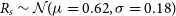 upper R Subscript s Baseline tilde script upper N left parenthesis mu equals 0.62 comma sigma equals 0.18 right parenthesis