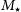 upper M Subscript star