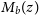 upper M Subscript b Baseline left parenthesis z right parenthesis
