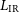 upper L Subscript normal upper I normal upper R