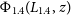normal upper Phi 1.4 left parenthesis upper L 1.4 comma z right parenthesis