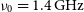 nu 0 equals 1.4 normal upper G normal upper H normal z