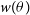 w left parenthesis theta right parenthesis