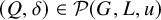 left parenthesis upper Q comma delta right parenthesis element of script upper P left parenthesis upper G comma upper L comma u right parenthesis