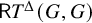 sans serif upper R upper T Superscript normal upper Delta Baseline left parenthesis upper G comma upper G right parenthesis