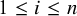 1 less than or equals i less than or equals n