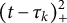 left parenthesis t minus tau Subscript k Baseline right parenthesis Subscript plus Superscript 2