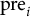 pre Subscript i
