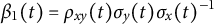 beta 1 left parenthesis t right parenthesis equals rho Subscript x y Baseline left parenthesis t right parenthesis sigma Subscript y Baseline left parenthesis t right parenthesis sigma Subscript x Baseline left parenthesis t right parenthesis Superscript negative 1