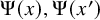 normal upper Psi left parenthesis x right parenthesis comma normal upper Psi left parenthesis x Superscript prime Baseline right parenthesis