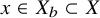 x element of upper X Subscript b Baseline subset of upper X