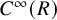 upper C Superscript infinity Baseline left parenthesis upper R right parenthesis