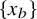 StartSet x Subscript b Baseline EndSet