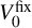 upper V 0 Superscript fix