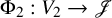 normal upper Phi 2 colon upper V 2 right arrow script upper J
