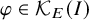phi element of script upper K Subscript upper E Baseline left parenthesis upper I right parenthesis